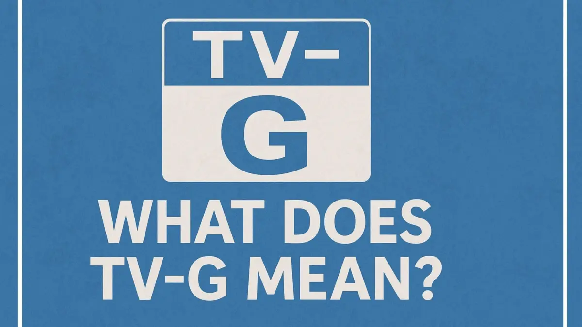 What Does TV-G Mean? | Complete Parents Guide (2025)