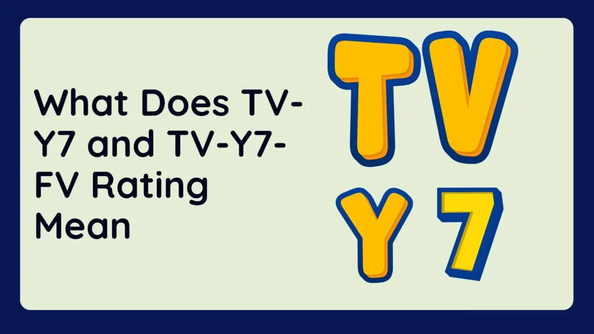 What Does TV-Y7 & TV-Y7-FV Mean? | Fantasy Violence Explained (2025)