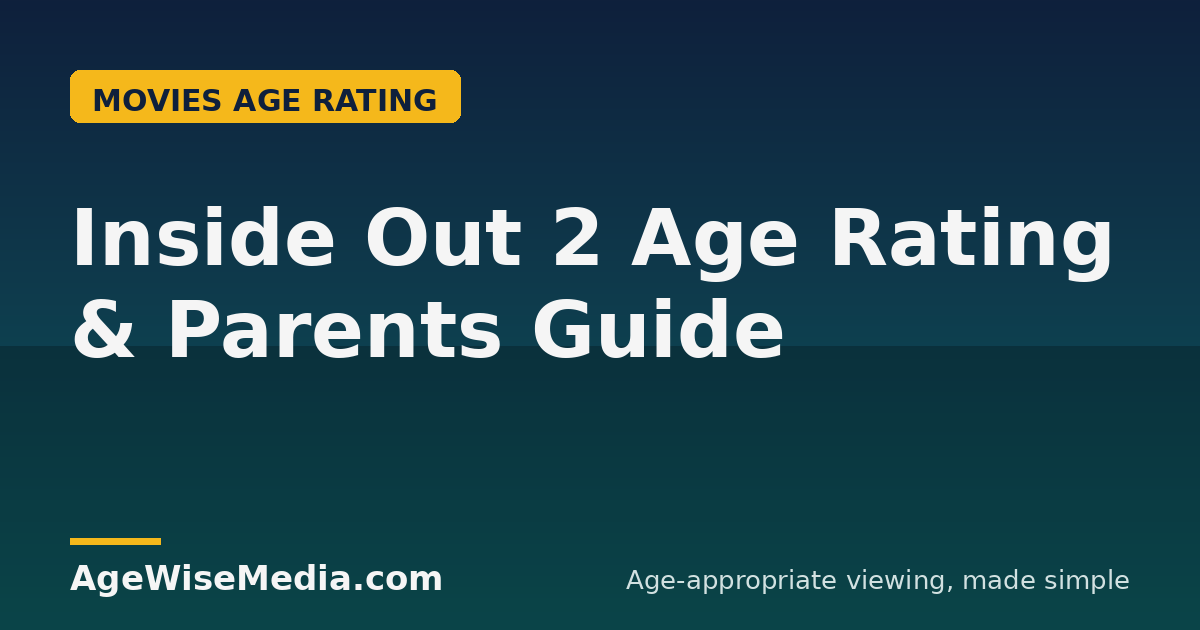 Inside Out 2 Age Rating & Parents Guide: Is It OK for Young Kids?