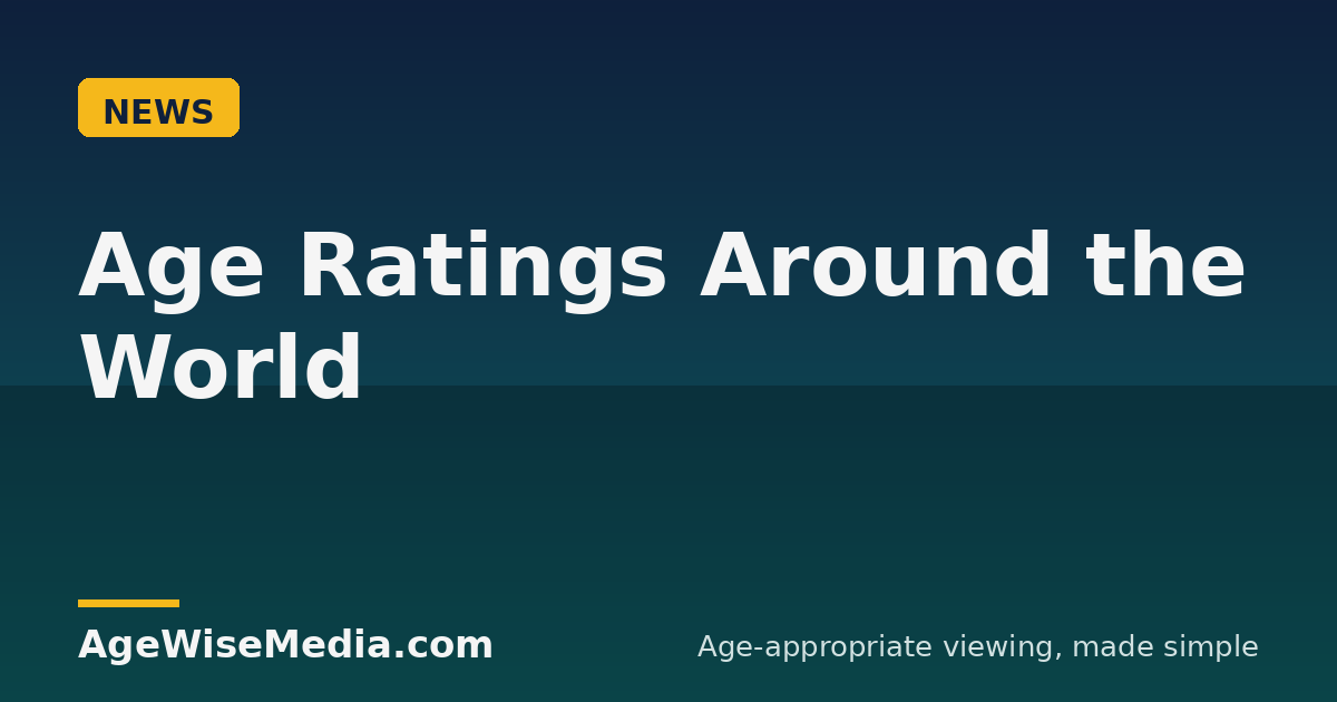 Age Ratings Around the World: US, UK & India Compared
