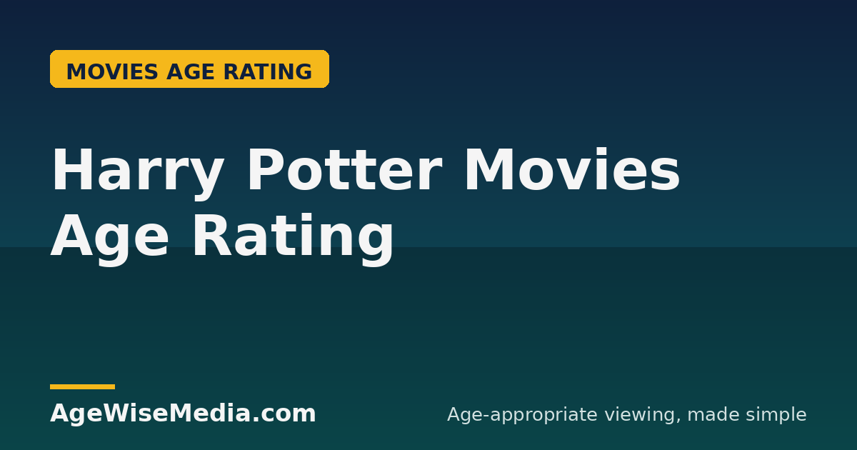 Harry Potter Movies Age Rating: A Film-by-Film Parents Guide
